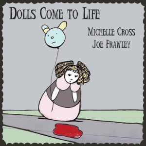 Dolls Come To Life