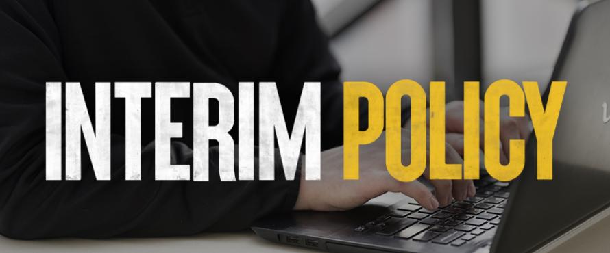 Return to Campus Interim Policy Highlights