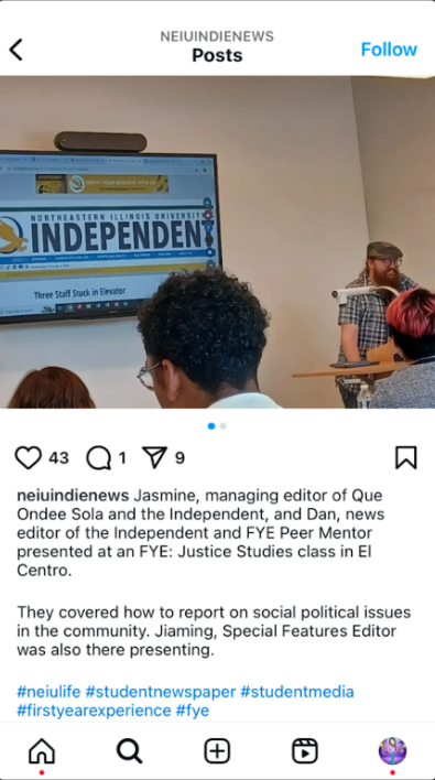 Post on the Independent’s Instagram (@neiuindienews) featuring a presentation and visit by Dan, the news editor; Jasmine, the managing editor; and Jiaming, the special section editor, to the JUST 109 class.